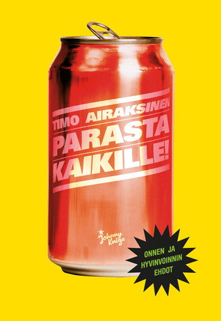 Parasta kaikille! : onnen ja hyvinvoinnin ehdot (Hardcover)