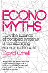 Economyths: How the Science of Complex Systems is Transforming Economic Thought