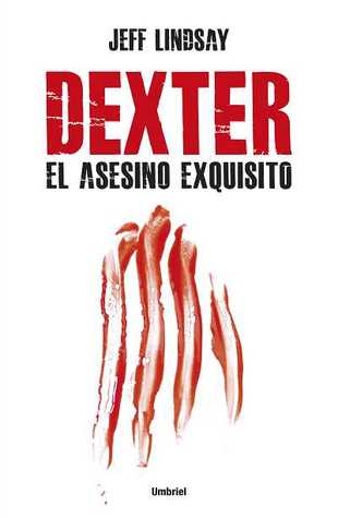 Dexter, el asesino exquisito (Dexter, #5)