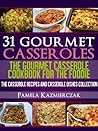 31 Gourmet Casser...
