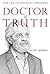 Doctor of Truth by Scott Jeffrey