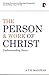 The Person and Work of Christ: Understanding Jesus (Christian Doctrines in Historical Perspective)