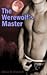 The Werewolf's Master (The Werewolf's Master #1)