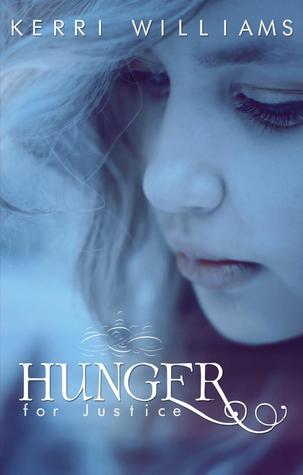 Hunger For Justice (The Moore Justice Trilogy, #1)
