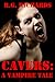 Cavers: A Vampire Tale