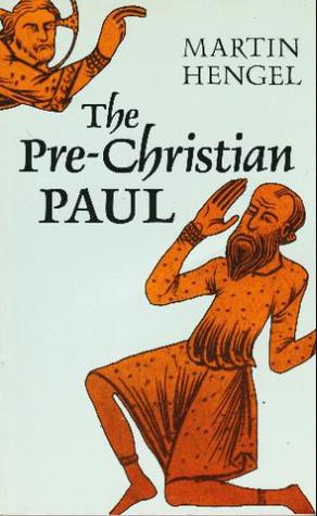 The Pre-Christian Paul