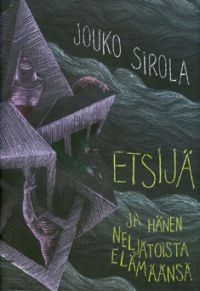 Etsijä ja hänen neljätoista elämäänsä (Hardcover)