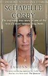 Schapelle Corby: The Explosive True Story of One of the World's Most Famous Drug Busts