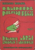 Kulinarne niedyskrecje czyli kuchnia ludzi znanych i lubianych