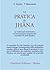 La pratica dei Jhāna - La tradizionale meditazione di concentrazione insegnata dal venerabile Pa Auk Sayadaw