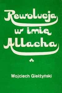 Rewolucja w imię Allacha (Paperback)