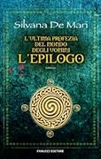 L'ultima profezia del mondo degli uomini: L'epilogo