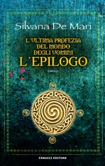 L'ultima profezia del mondo degli uomini: L'epilogo (Paperback)