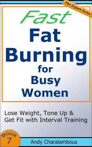 Fast Fat Burning for Busy Women (The Expert Series #7)