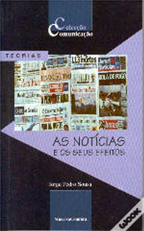 As Notícias e os Seus Efeitos