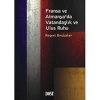 Citizenship And Nationhood In France And Germany By Rogers Brubaker