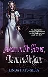 Angel in My Heart, Devil in My Soul by Linda D. Hays-Gibbs
