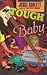 Tough Baby