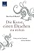 Die Kunst, Einen Drachen Zu Reiten by Bernhard Moestl