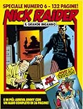 Speciale Nick Raider n. 6: Il grande inganno