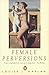 Female Perversions: The Temptations of Madame Bovary