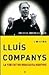 LLUIS COMPANYS. LA VERITAT ...