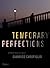 Temporary Perfections by Gianrico Carofiglio