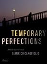 Temporary Perfections