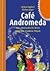 Café Andromeda: Eine fantastische Reise durch die moderne Physik