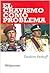 El Chavismo Como Problema by Teodoro Petkoff