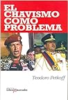El Chavismo Como Problema