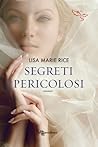 Segreti pericolosi by Lisa Marie Rice Segreti pericolosi by Lisa Marie Rice