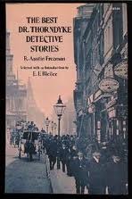 The Best Dr. Thorndyke Detective Stories (Dover Edition)