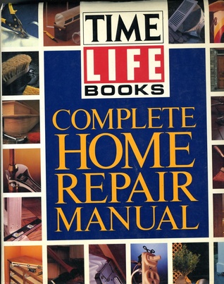 Time-Life Complete Home Repair Manual (Hardcover)