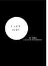 I Hate Plot
