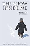 The Snow Inside Me by G.R. Stahl
