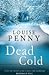 Dead Cold by Louise Penny