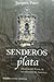 Senderos de Plata