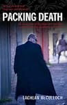Packing Death by Lachlan McCulloch Packing Death by Lachlan McCulloch