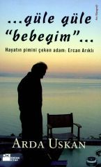 Güle Güle Bebeğim (Paperback)