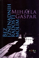 Bez iznenadnih radosti molim