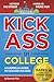 Kick Ass in College: A Guer...