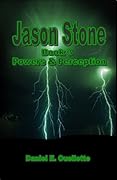 Jason Stone (Book 3) Powers & Perception