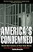 America's Condemned: Death ...