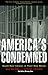 America's Condemned: Death Row Inmates in Their Own Words
