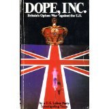 Dope, Inc.: Britain's Opium War Against The U.S. (Unknown Binding)
