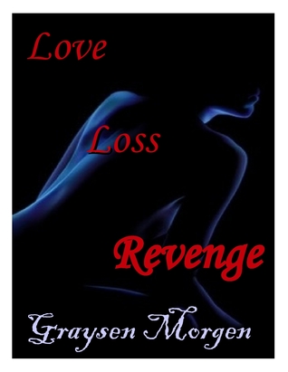 Love Loss Revenge (Kindle Edition)