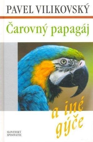 Čarovný papagáj a iné gýče (Hardcover)