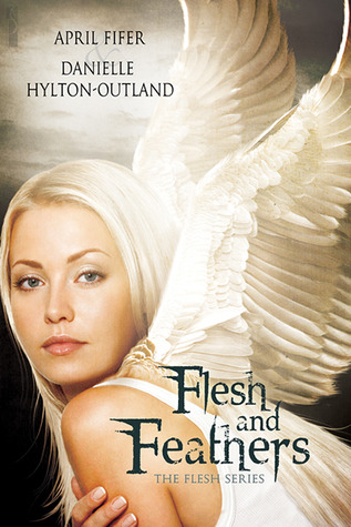 Flesh and Feathers (The Flesh Series #1)