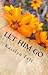 Let Him Go by Kaitlyn Felt